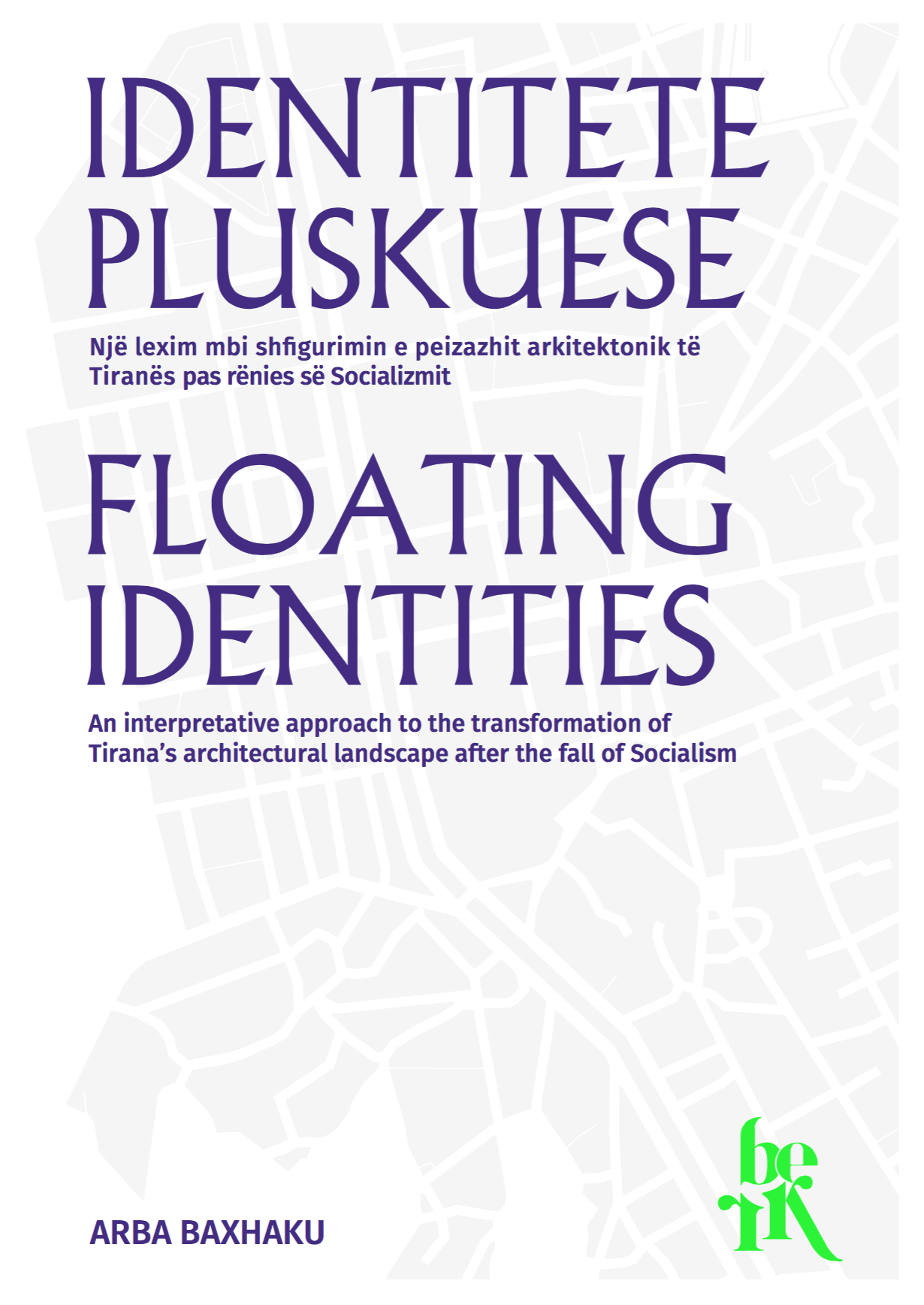 IDENTITETE PLUSKUESE / FLOATING IDENTITIES