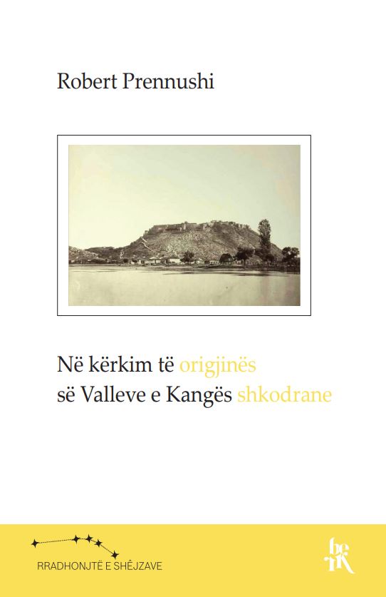 Në kërkim të origjinës së Valleve e Kangës shkodrane